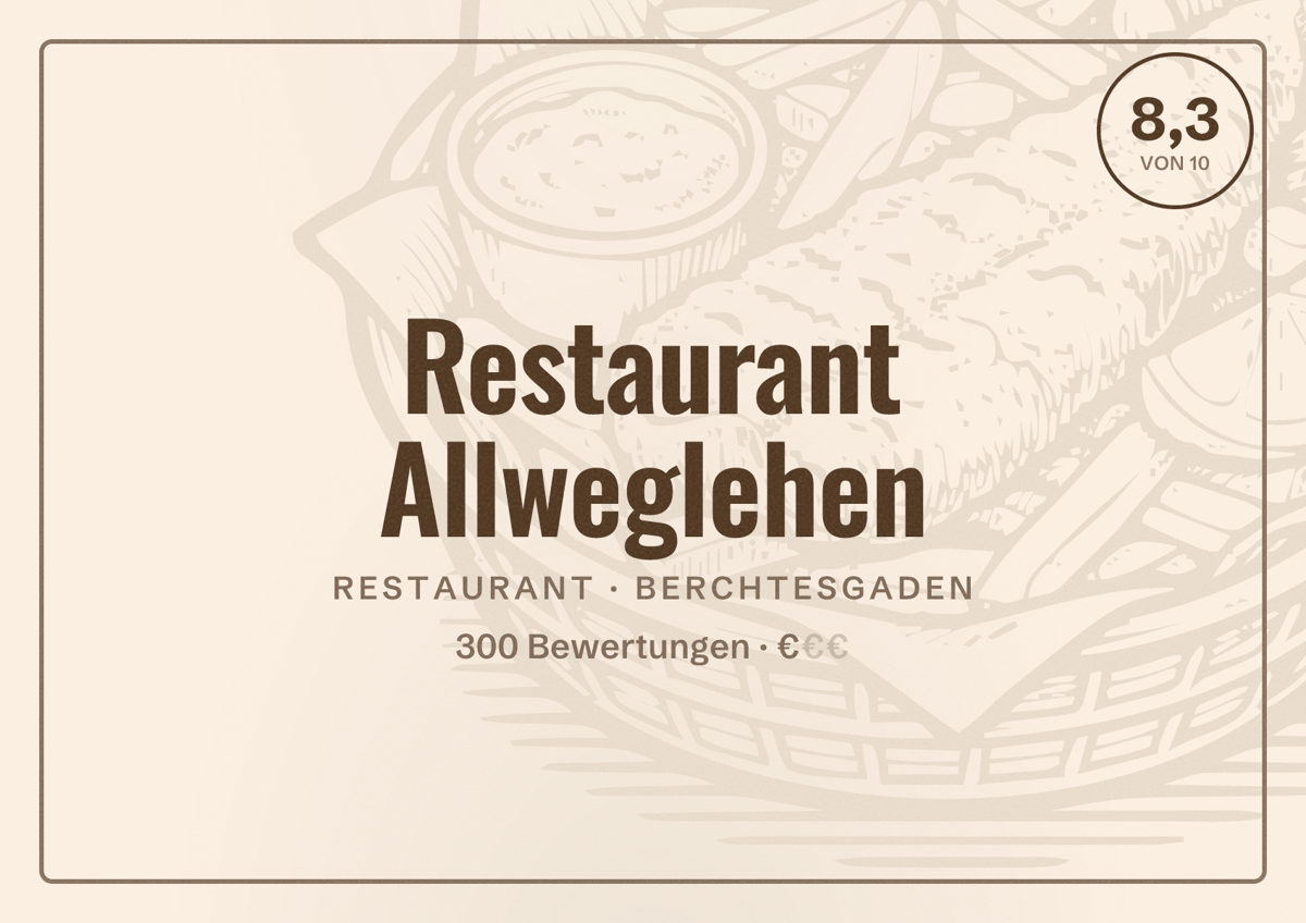 Illustriertes Poster von Restaurant Allweglehen, Restaurant in Berchtesgaden: Bewertung 8,3 von 10 aus 300 Bewertungen, Preisniveau €