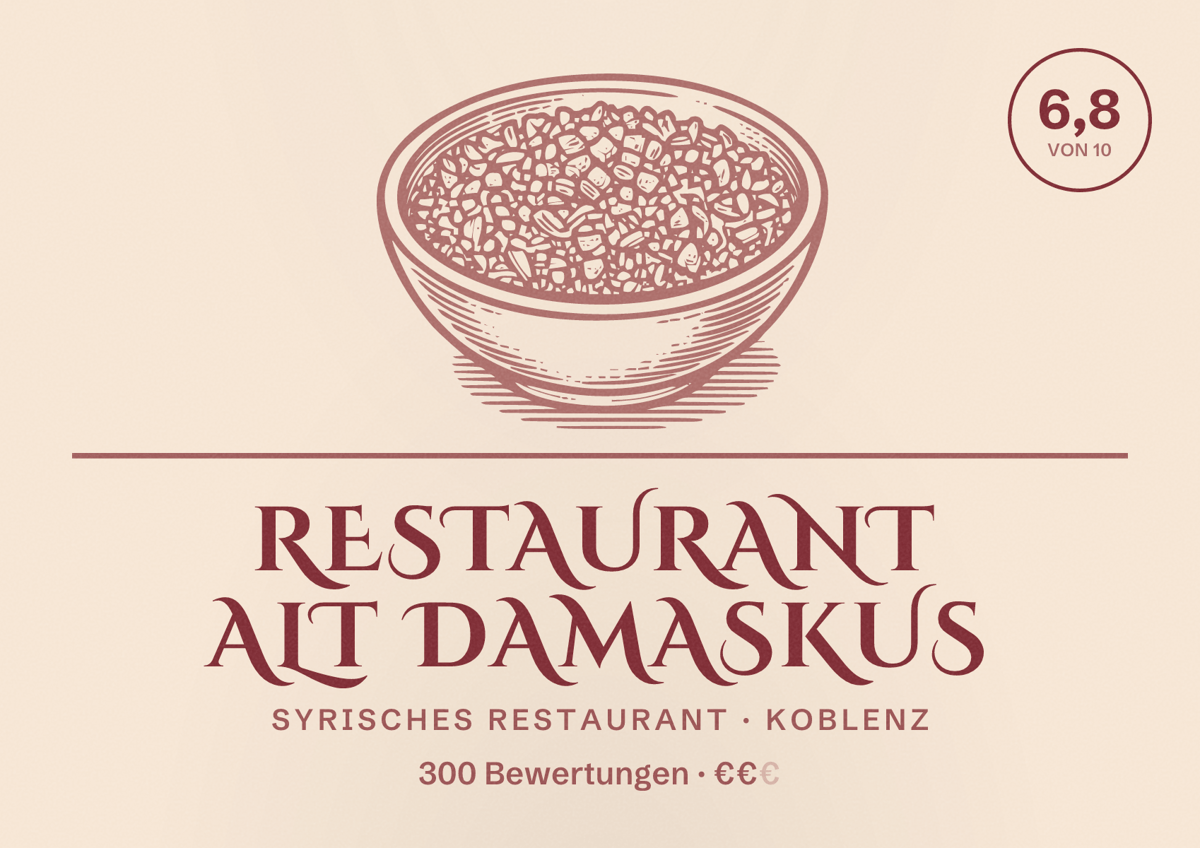 Illustriertes Poster von Restaurant Alt Damaskus, Syrisches Restaurant in Koblenz: Bewertung 6,8 von 10 aus 300 Bewertungen, Preisniveau €€
