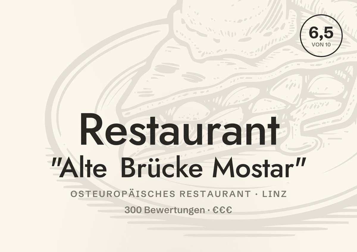 Illustriertes Poster von Restaurant "Alte Brücke Mostar", Osteuropäisches Restaurant in Linz: Bewertung 6,5 von 10 aus 300 Bewertungen, Preisniveau €€€