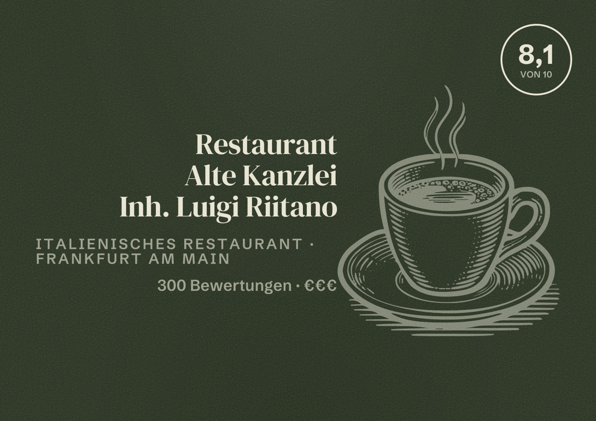 Illustriertes Poster von Restaurant Alte Kanzlei Inh. Luigi Riitano, Italienisches Restaurant in Frankfurt am Main: Bewertung 8,1 von 10 aus 300 Bewertungen, Preisniveau €€€