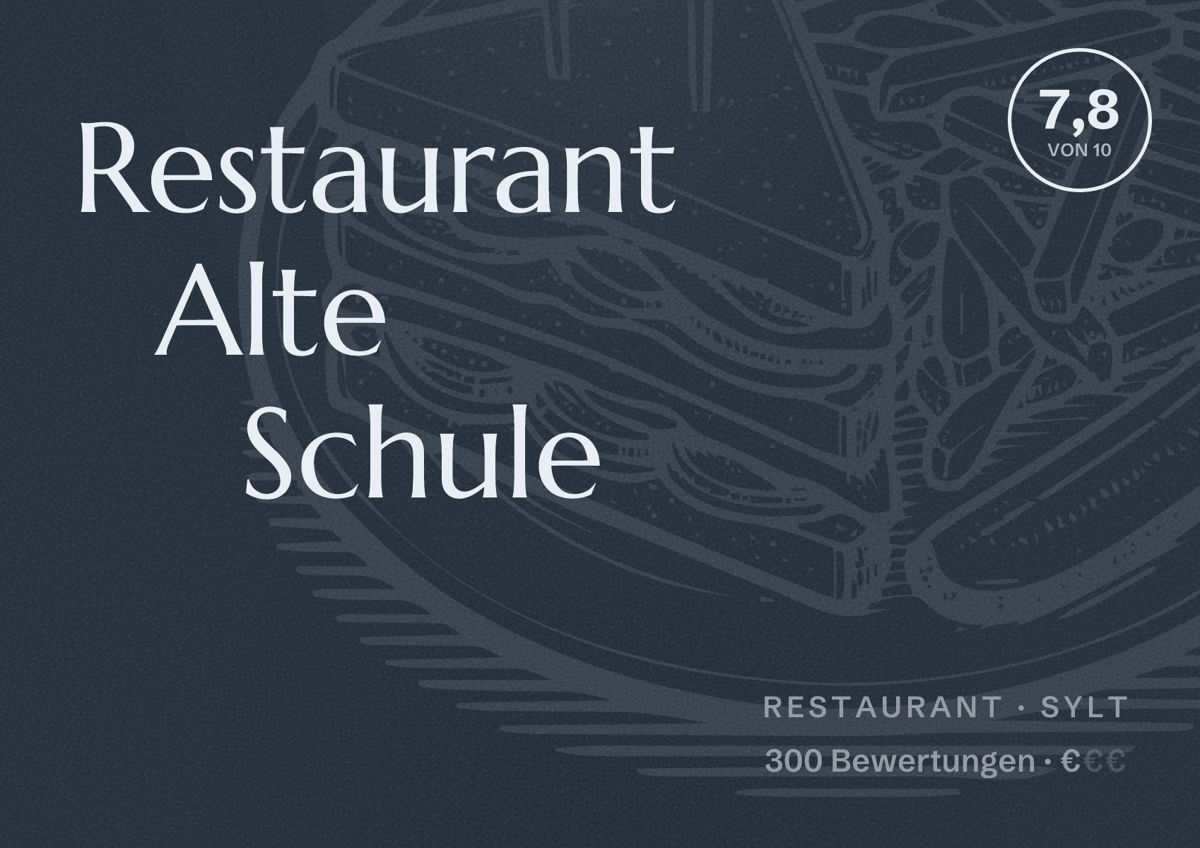 Illustriertes Poster von Restaurant Alte Schule, Restaurant in Sylt: Bewertung 7,8 von 10 aus 300 Bewertungen, Preisniveau €