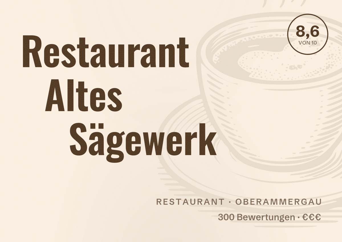 Illustriertes Poster von Restaurant Altes Sägewerk, Restaurant in Oberammergau: Bewertung 8,6 von 10 aus 300 Bewertungen, Preisniveau €€€