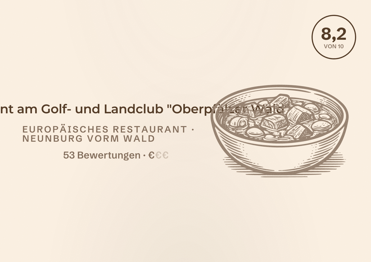 Illustriertes Poster von Restaurant am Golf- und Landclub "Oberpfälzer Wald", Europäisches Restaurant in Neunburg vorm Wald: Bewertung 8,2 von 10 aus 53 Bewertungen, Preisniveau €