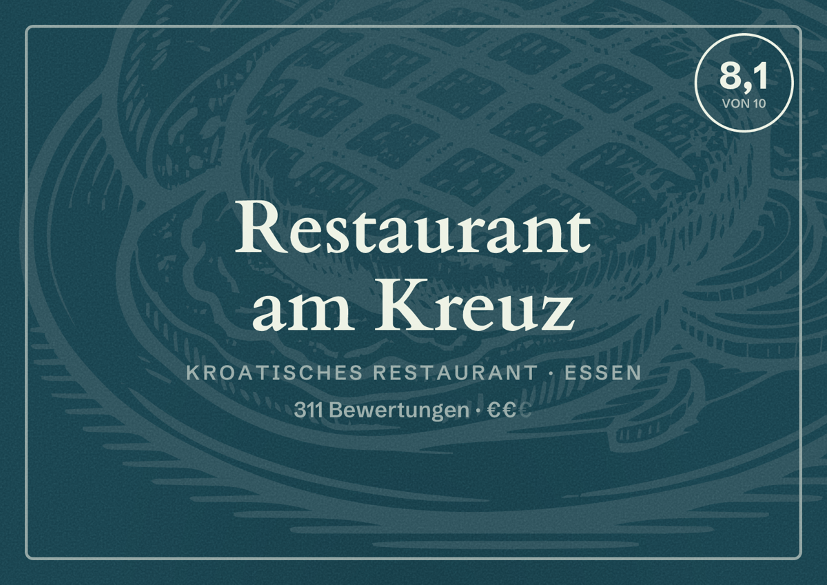 Illustriertes Poster von Restaurant am Kreuz, Kroatisches Restaurant in Essen: Bewertung 8,1 von 10 aus 311 Bewertungen, Preisniveau €€