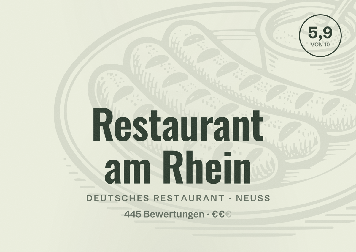 Illustriertes Poster von Restaurant am Rhein, Deutsches Restaurant in Neuss: Bewertung 5,9 von 10 aus 445 Bewertungen, Preisniveau €€