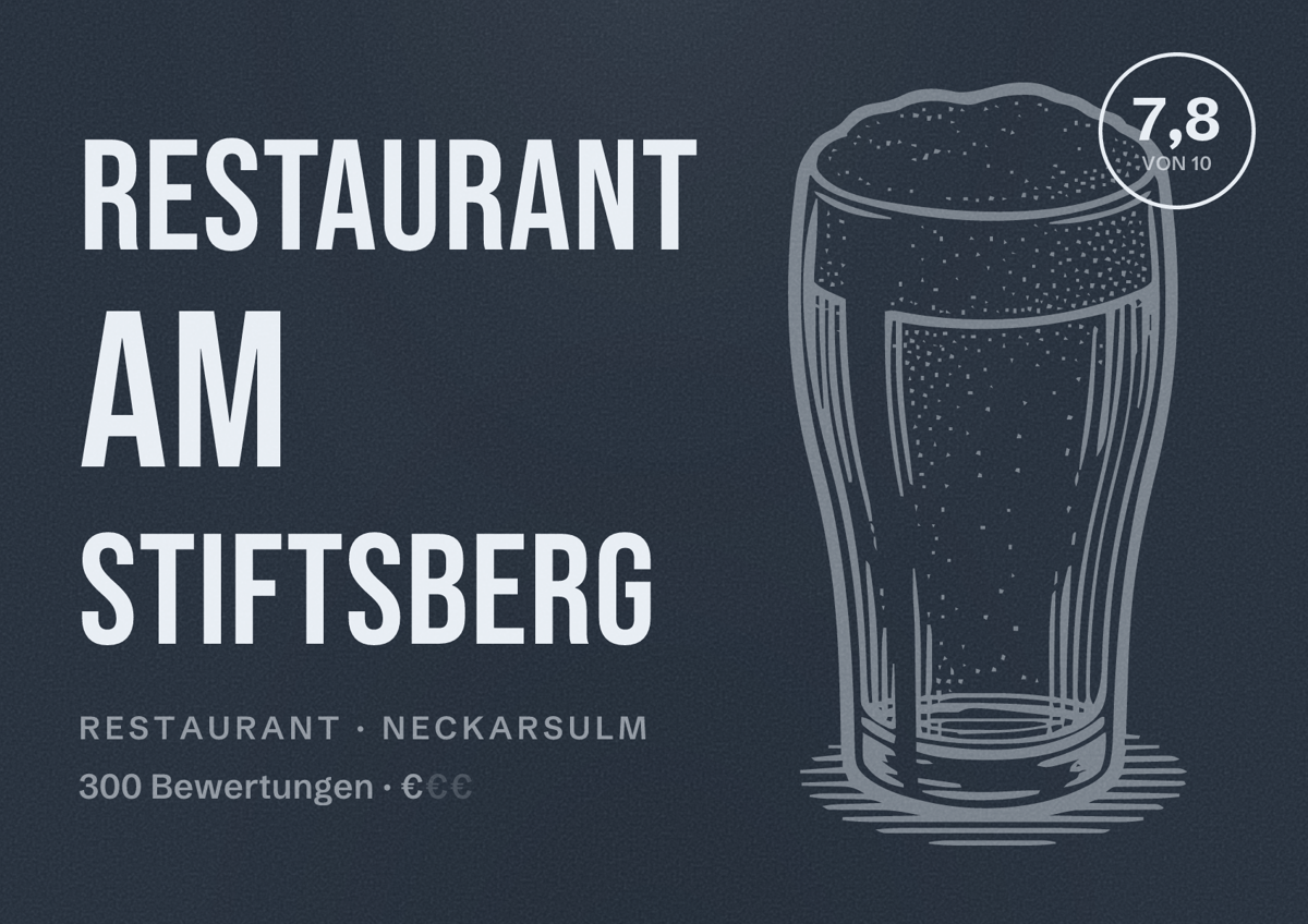 Illustriertes Poster von Restaurant am Stiftsberg, Restaurant in Neckarsulm: Bewertung 7,8 von 10 aus 300 Bewertungen, Preisniveau €