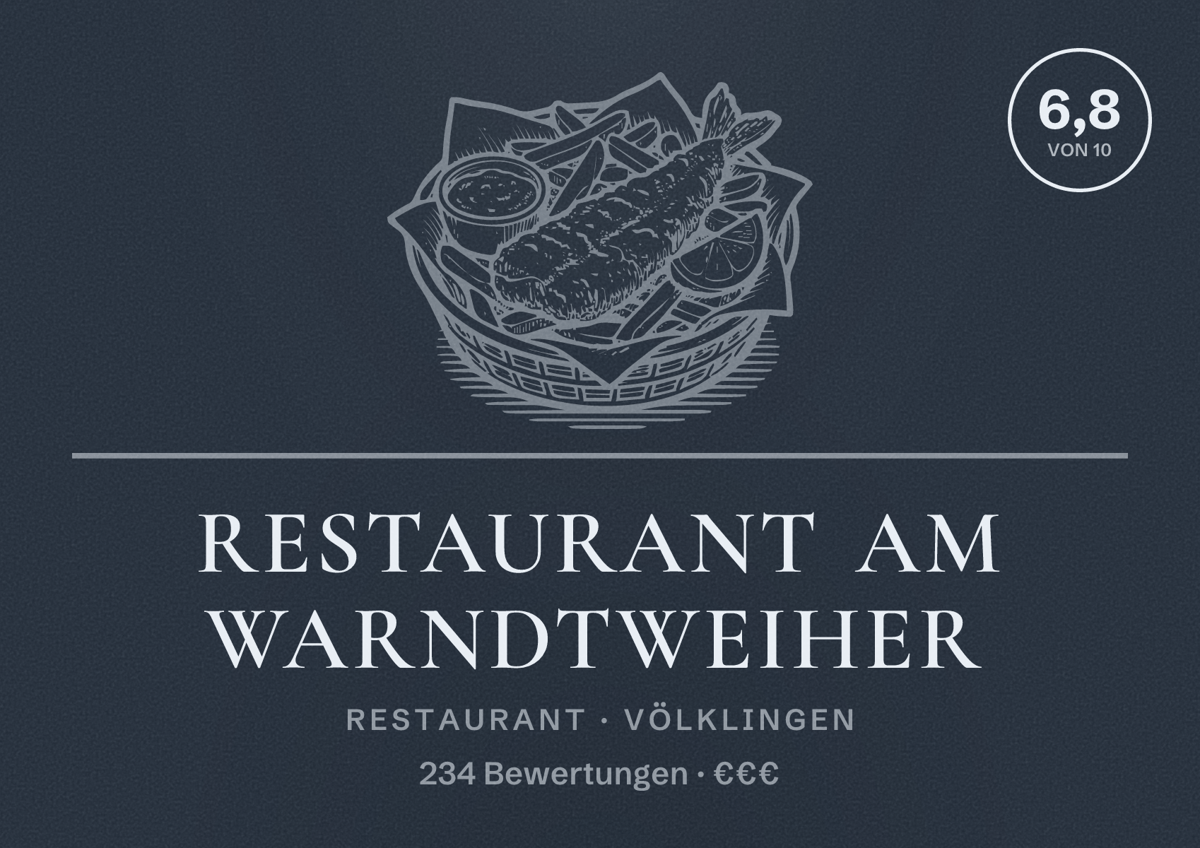 Illustriertes Poster von Restaurant Am Warndtweiher, Restaurant in Völklingen: Bewertung 6,8 von 10 aus 234 Bewertungen, Preisniveau €€€
