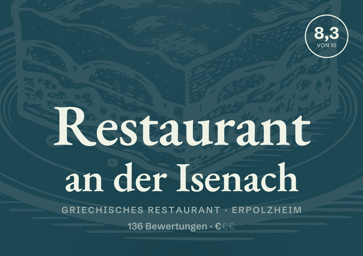Illustriertes Poster von Restaurant an der Isenach, Griechisches Restaurant in Erpolzheim: Bewertung 8,3 von 10 aus 136 Bewertungen, Preisniveau €