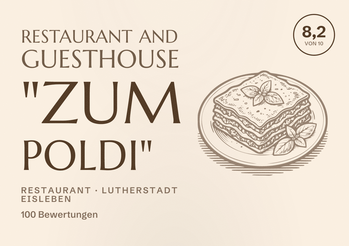 Illustriertes Poster von Restaurant and guesthouse "Zum Poldi", Restaurant in Lutherstadt Eisleben: Bewertung 8,2 von 10 aus 100 Bewertungen