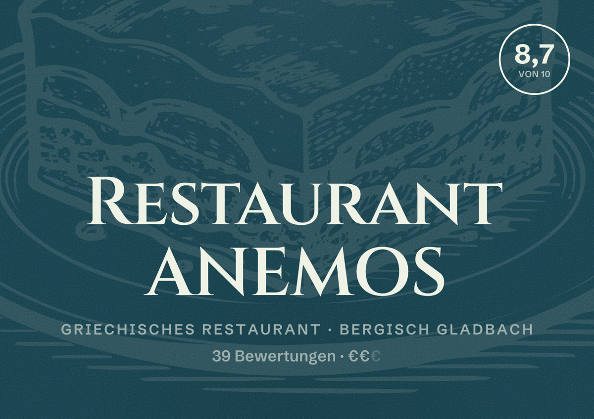 Illustriertes Poster von Restaurant ANEMOS, Griechisches Restaurant in Bergisch Gladbach: Bewertung 8,7 von 10 aus 39 Bewertungen, Preisniveau €€