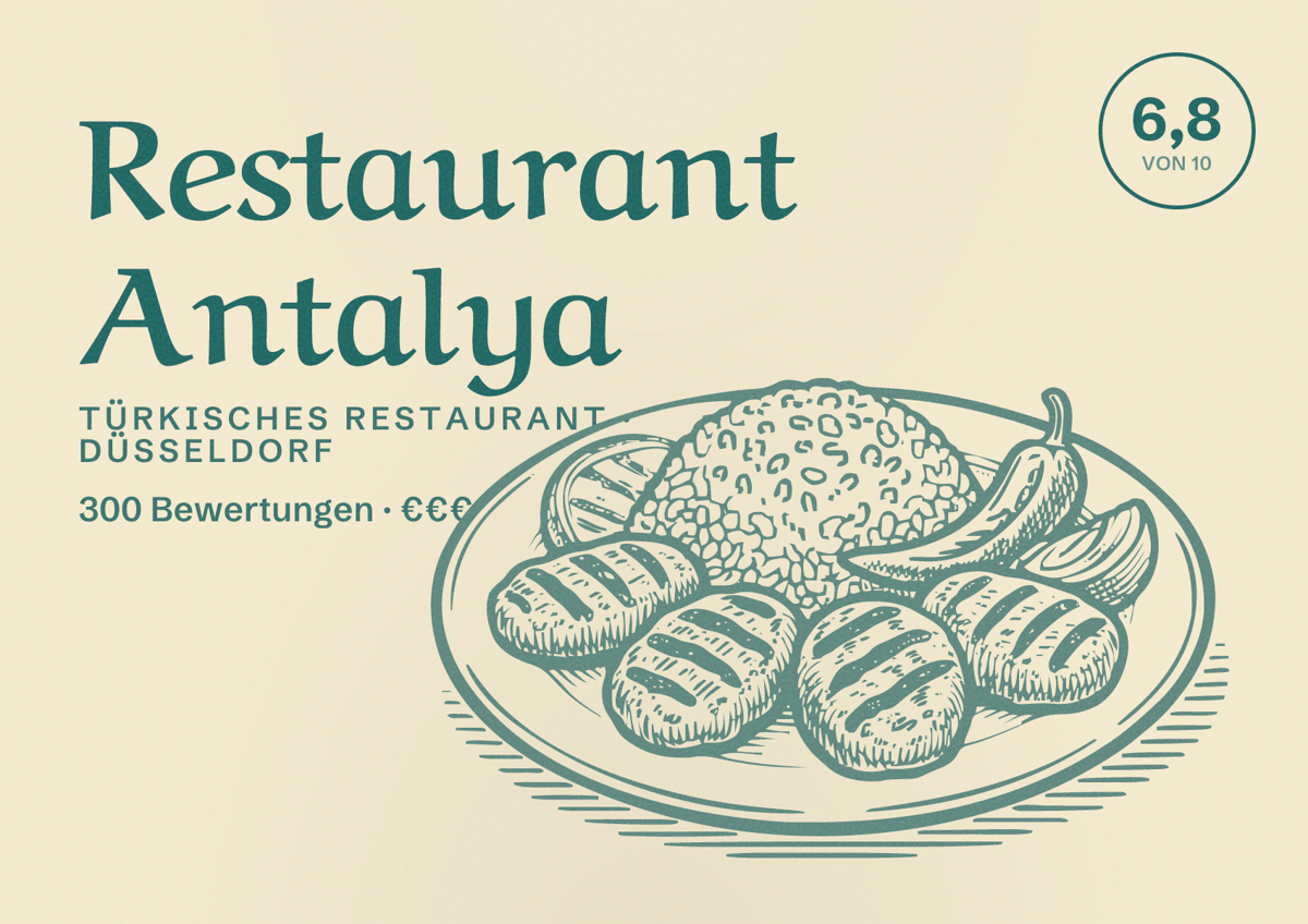 Illustriertes Poster von Restaurant Antalya, Türkisches Restaurant in Düsseldorf: Bewertung 6,8 von 10 aus 300 Bewertungen, Preisniveau €€€