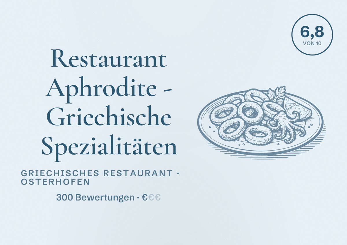 Illustriertes Poster von Restaurant Aphrodite - Griechische Spezialitäten, Griechisches Restaurant in Osterhofen: Bewertung 6,8 von 10 aus 300 Bewertungen, Preisniveau €