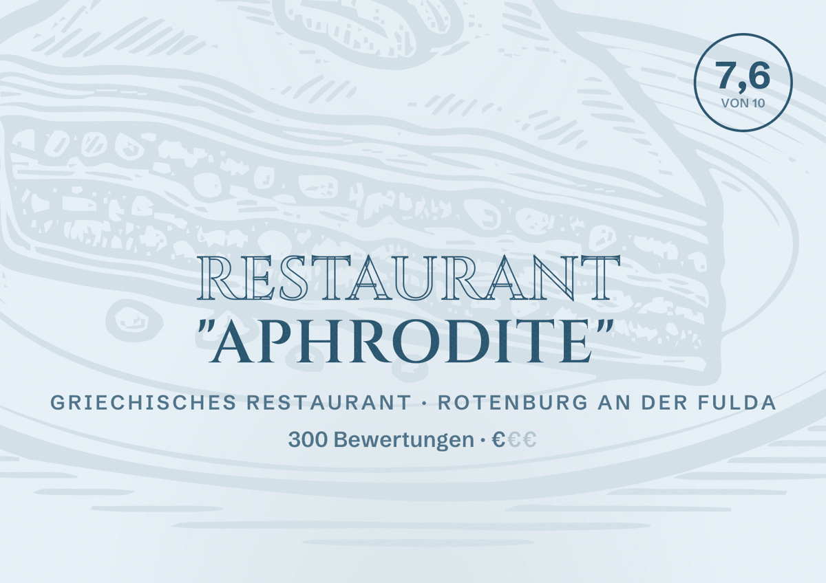 Illustriertes Poster von Restaurant "Aphrodite", Griechisches Restaurant in Rotenburg an der Fulda: Bewertung 7,6 von 10 aus 300 Bewertungen, Preisniveau €