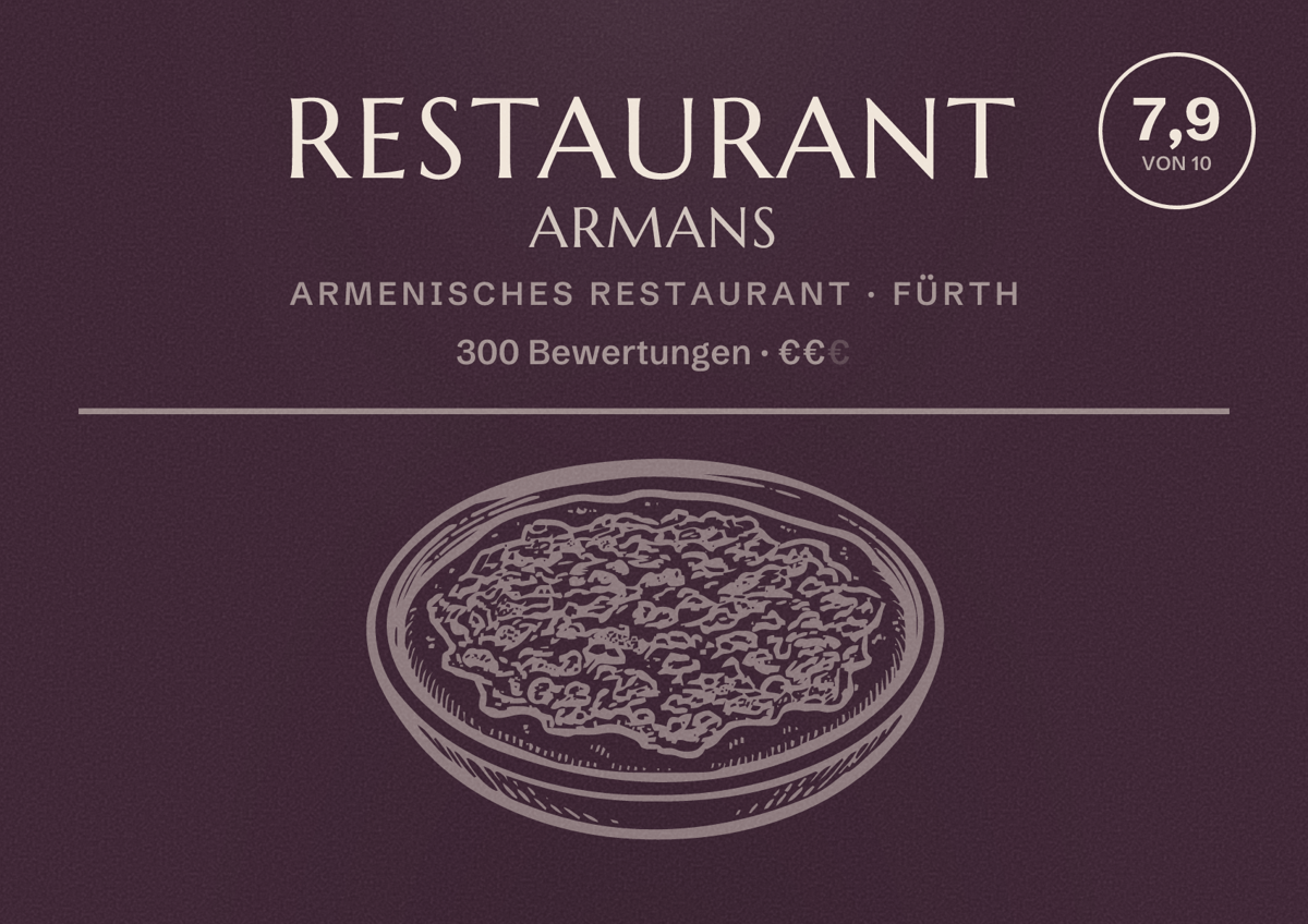 Illustriertes Poster von Restaurant Armans, Armenisches Restaurant in Fürth: Bewertung 7,9 von 10 aus 300 Bewertungen, Preisniveau €€