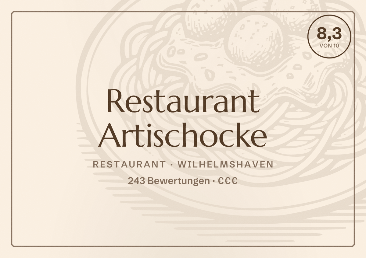 Illustriertes Poster von Restaurant Artischocke, Restaurant in Wilhelmshaven: Bewertung 8,3 von 10 aus 243 Bewertungen, Preisniveau €€€