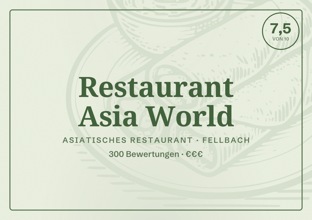 Illustriertes Poster von Restaurant Asia World, Asiatisches Restaurant in Fellbach: Bewertung 7,5 von 10 aus 300 Bewertungen, Preisniveau €€€