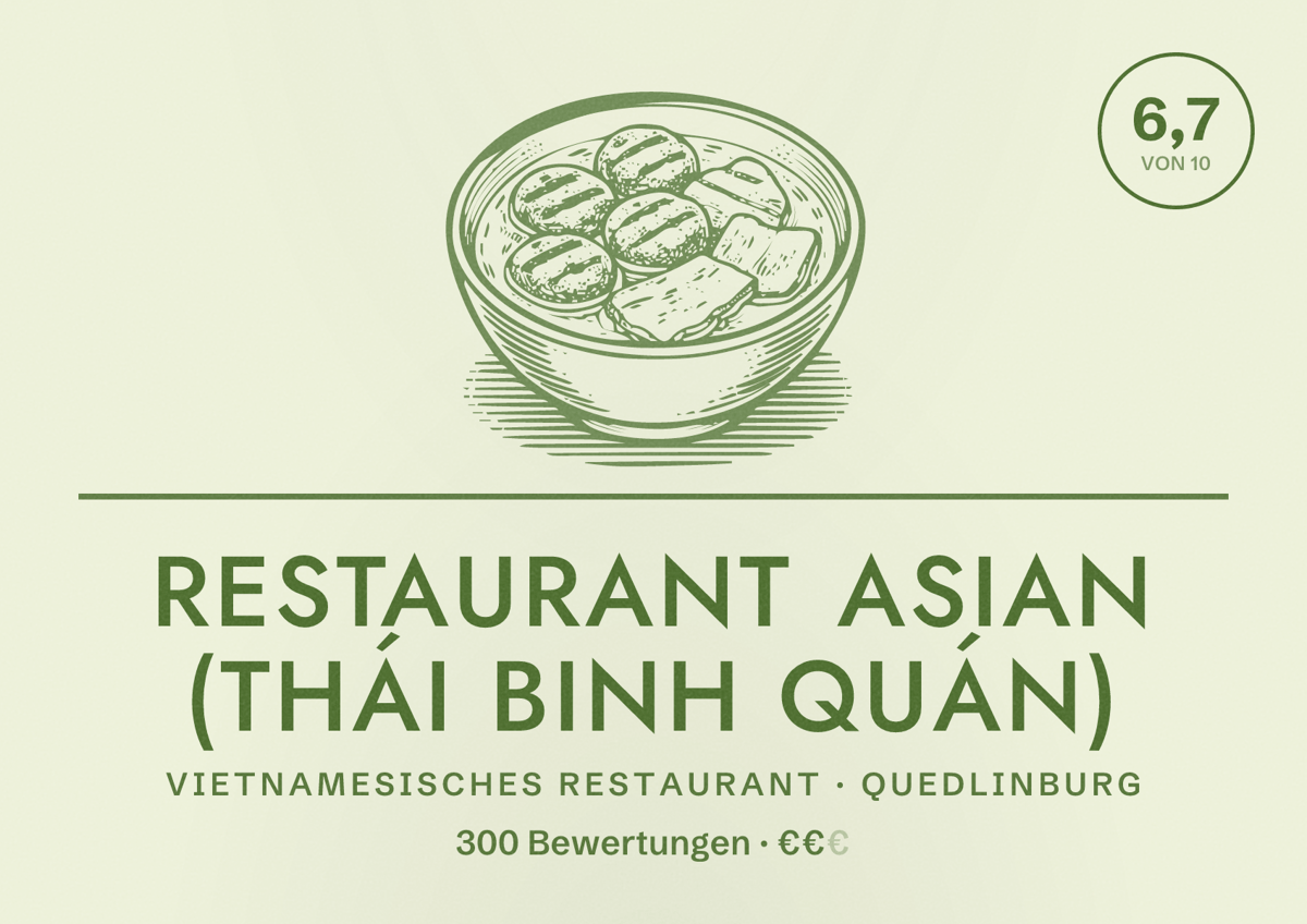 Illustriertes Poster von Restaurant Asian (Thái binh quán), Vietnamesisches Restaurant in Quedlinburg: Bewertung 6,7 von 10 aus 300 Bewertungen, Preisniveau €€