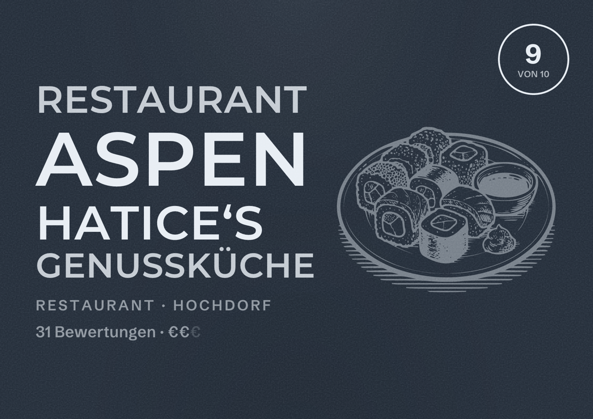 Illustriertes Poster von Restaurant Aspen Hatice‘s Genussküche, Restaurant in Hochdorf: Bewertung 9 von 10 aus 31 Bewertungen, Preisniveau €€