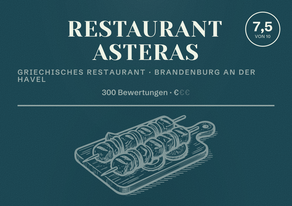 Illustriertes Poster von Restaurant Asteras, Griechisches Restaurant in Brandenburg an der Havel: Bewertung 7,5 von 10 aus 300 Bewertungen, Preisniveau €