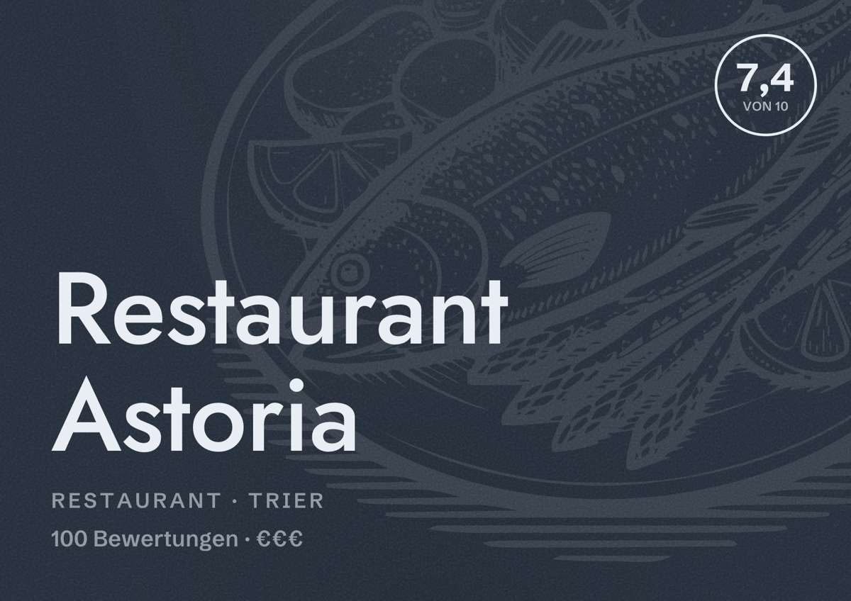 Illustriertes Poster von Restaurant Astoria, Restaurant in Trier: Bewertung 7,4 von 10 aus 100 Bewertungen, Preisniveau €€€
