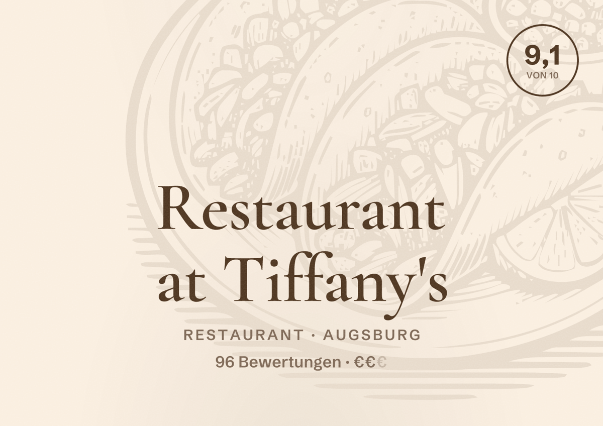 Illustriertes Poster von Restaurant at Tiffany's, Restaurant in Augsburg: Bewertung 9,1 von 10 aus 96 Bewertungen, Preisniveau €€