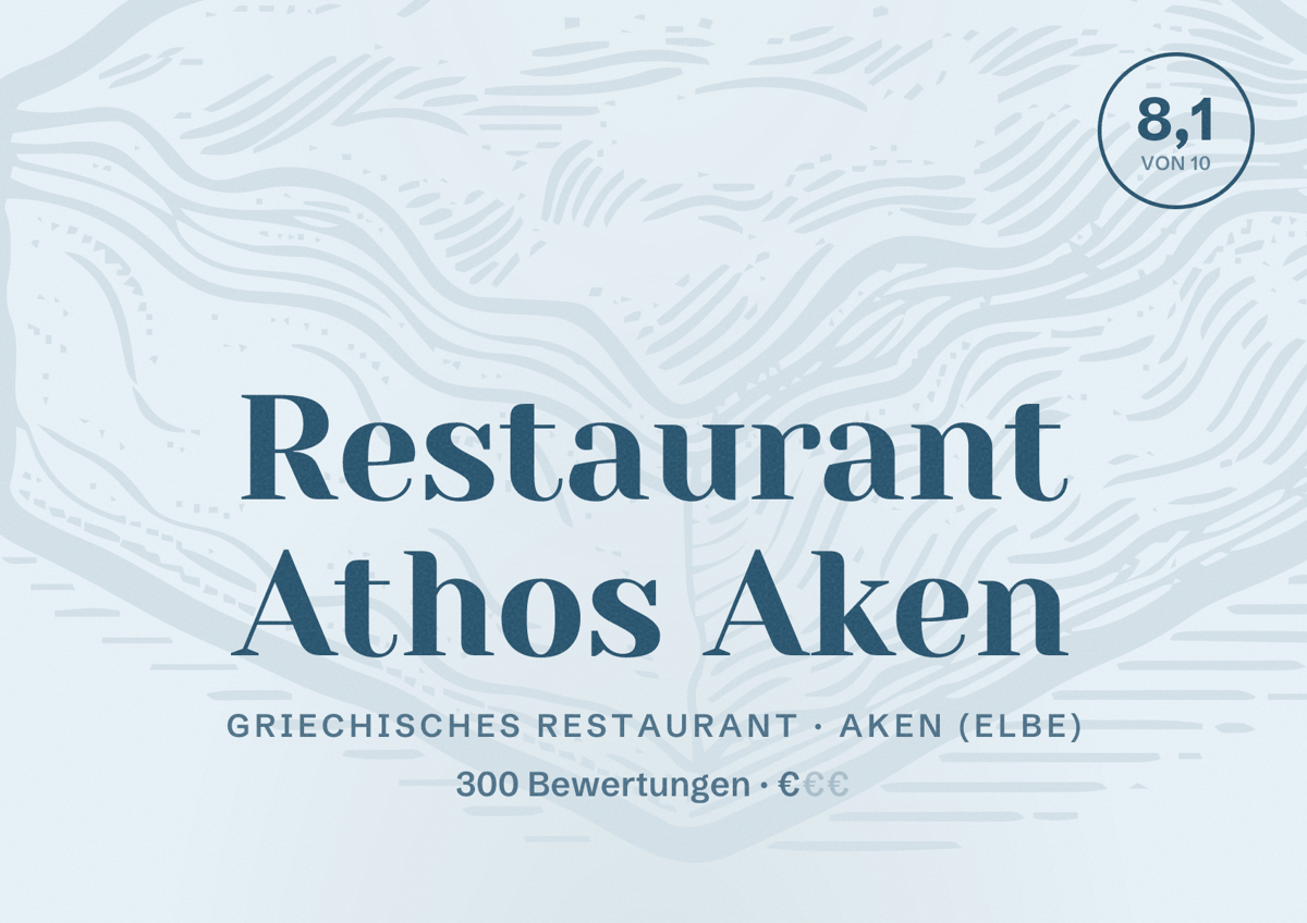 Illustriertes Poster von Restaurant Athos Aken, Griechisches Restaurant in Aken (Elbe): Bewertung 8,1 von 10 aus 300 Bewertungen, Preisniveau €