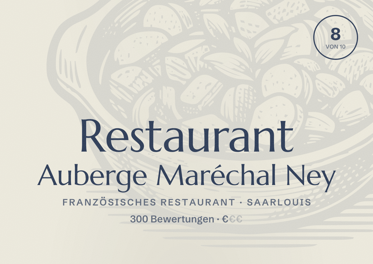 Illustriertes Poster von Restaurant Auberge Maréchal Ney, Französisches Restaurant in Saarlouis: Bewertung 8 von 10 aus 300 Bewertungen, Preisniveau €