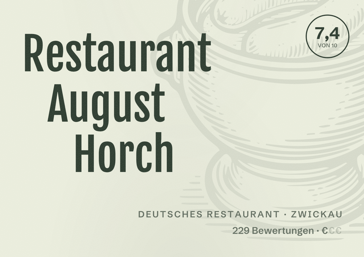Illustriertes Poster von Restaurant August Horch, Deutsches Restaurant in Zwickau: Bewertung 7,4 von 10 aus 229 Bewertungen, Preisniveau €