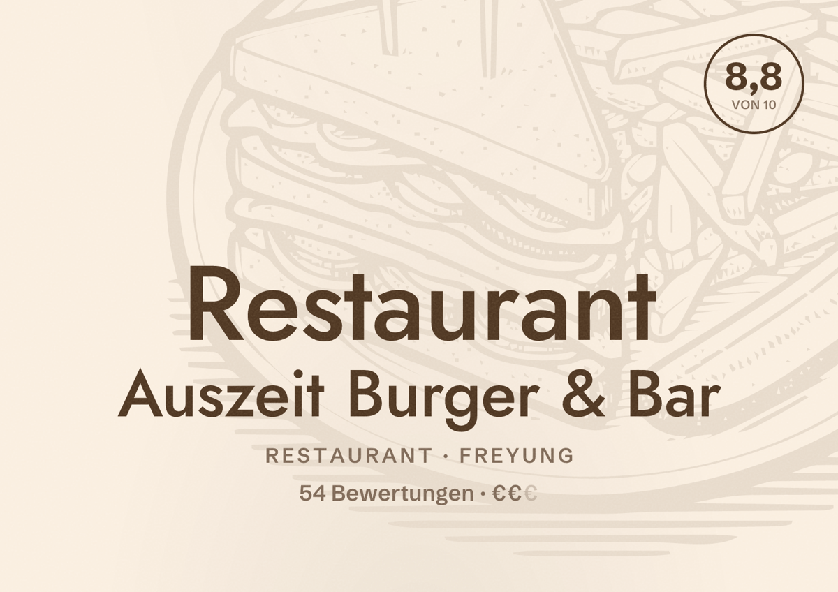 Illustriertes Poster von Restaurant Auszeit Burger & Bar, Restaurant in Freyung: Bewertung 8,8 von 10 aus 54 Bewertungen, Preisniveau €€