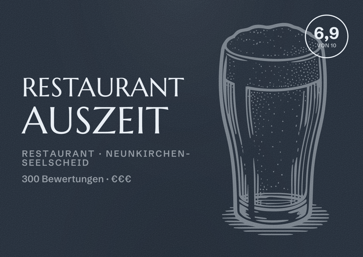 Illustriertes Poster von Restaurant Auszeit, Restaurant in Neunkirchen-Seelscheid: Bewertung 6,9 von 10 aus 300 Bewertungen, Preisniveau €€€