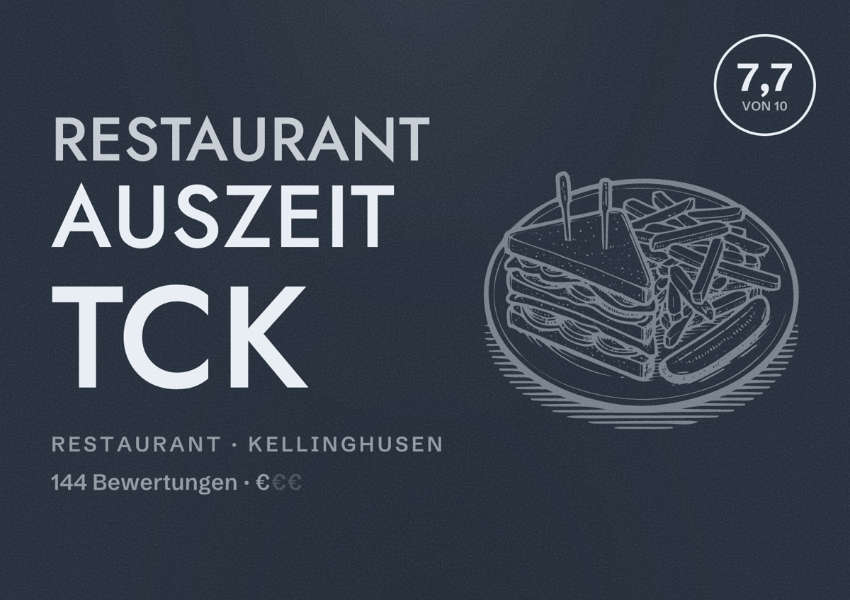 Illustriertes Poster von Restaurant Auszeit TCK, Restaurant in Kellinghusen: Bewertung 7,7 von 10 aus 144 Bewertungen, Preisniveau €
