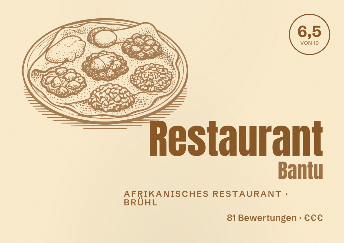 Illustriertes Poster von Restaurant Bantu, Afrikanisches Restaurant in Brühl: Bewertung 6,5 von 10 aus 81 Bewertungen, Preisniveau €€€