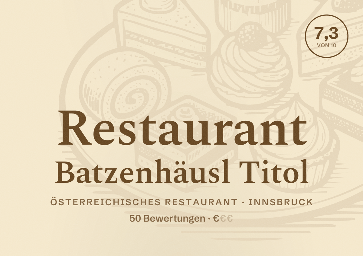 Illustriertes Poster von Restaurant Batzenhäusl Titol, Österreichisches Restaurant in Innsbruck: Bewertung 7,3 von 10 aus 50 Bewertungen, Preisniveau €