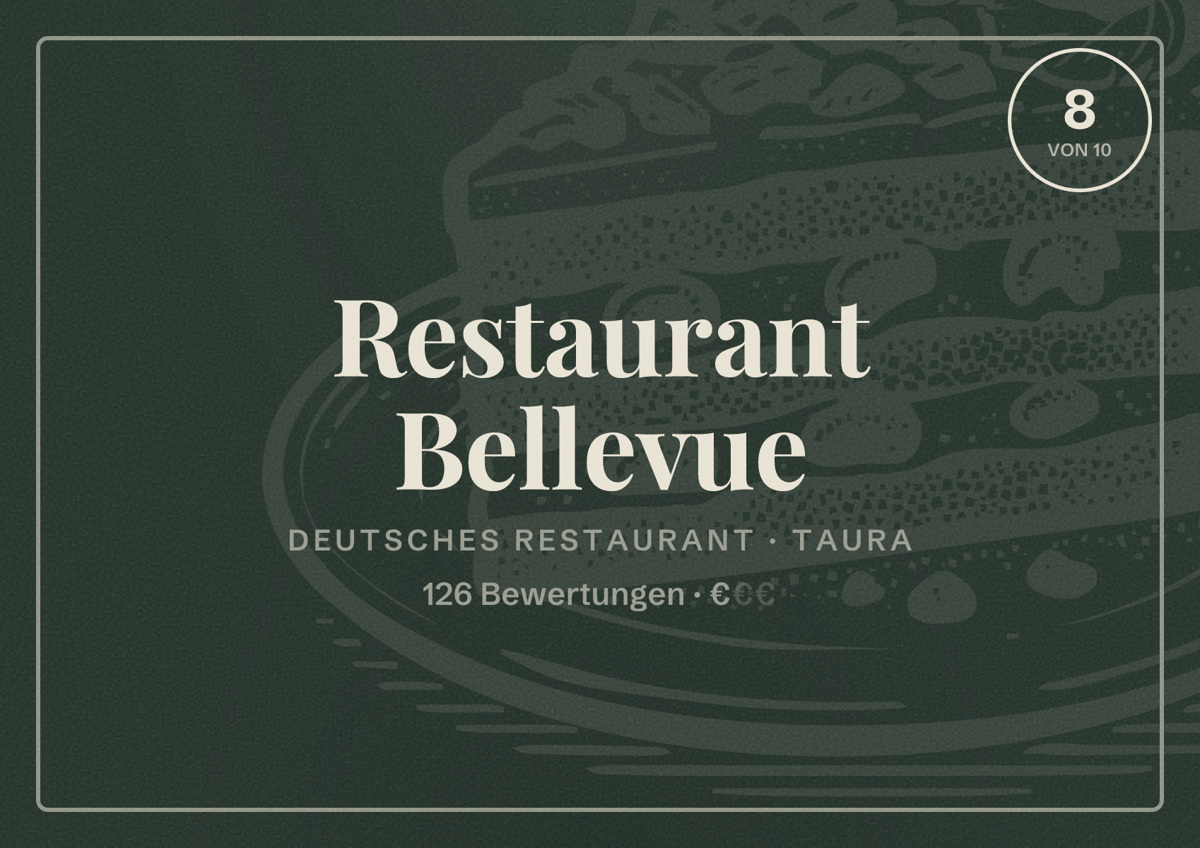 Illustriertes Poster von Restaurant Bellevue, Deutsches Restaurant in Taura: Bewertung 8 von 10 aus 126 Bewertungen, Preisniveau €