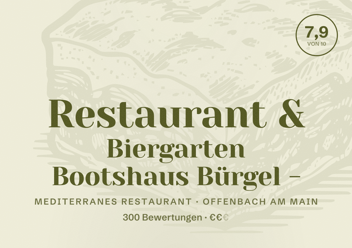 Illustriertes Poster von Restaurant & Biergarten Bootshaus Bürgel -, Mediterranes Restaurant in Offenbach am Main: Bewertung 7,9 von 10 aus 300 Bewertungen, Preisniveau €€