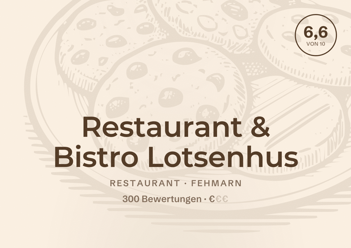 Illustriertes Poster von Restaurant & Bistro Lotsenhus, Restaurant in Fehmarn: Bewertung 6,6 von 10 aus 300 Bewertungen, Preisniveau €