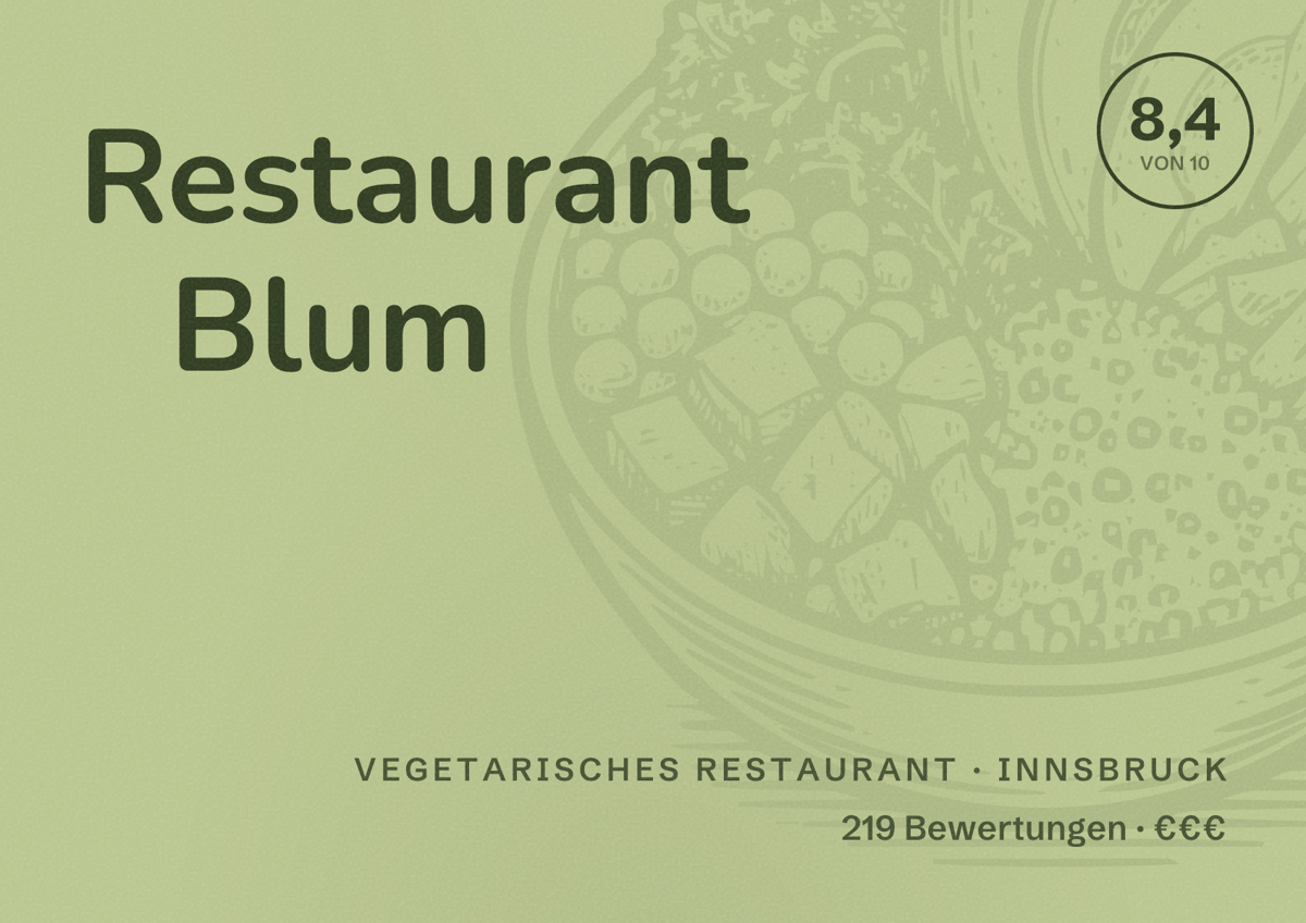 Illustriertes Poster von Restaurant Blum, Vegetarisches Restaurant in Innsbruck: Bewertung 8,4 von 10 aus 219 Bewertungen, Preisniveau €€€