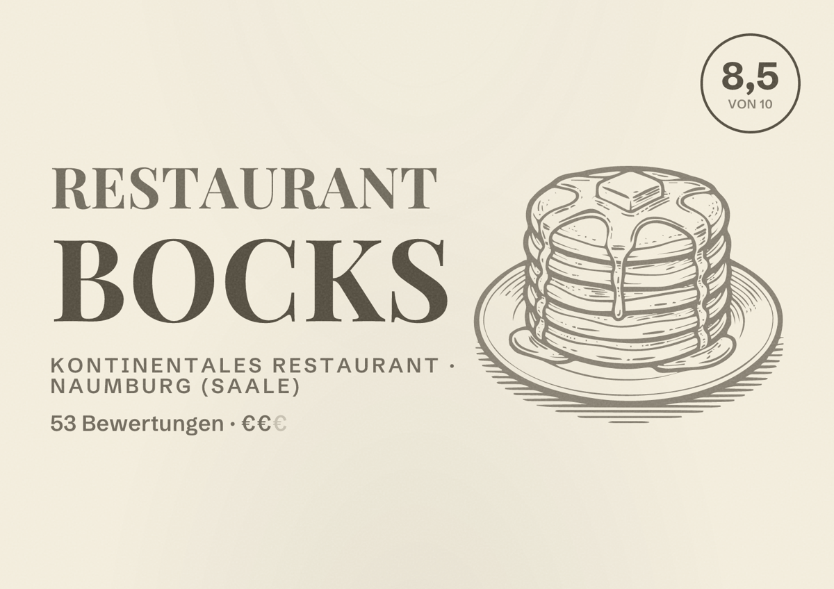Illustriertes Poster von Restaurant Bocks, Kontinentales Restaurant in Naumburg (Saale): Bewertung 8,5 von 10 aus 53 Bewertungen, Preisniveau €€