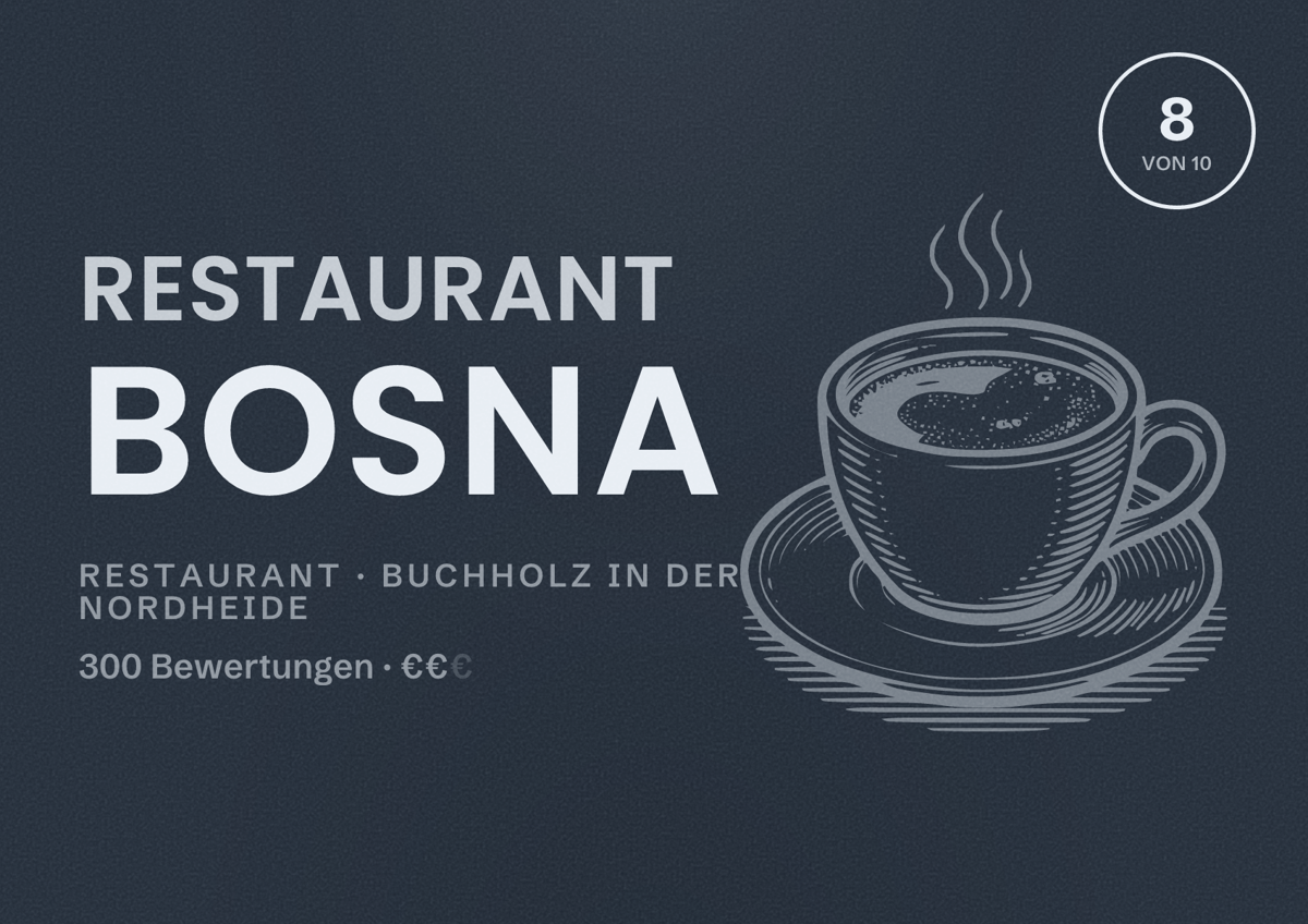 Illustriertes Poster von Restaurant Bosna, Restaurant in Buchholz in der Nordheide: Bewertung 8 von 10 aus 300 Bewertungen, Preisniveau €€