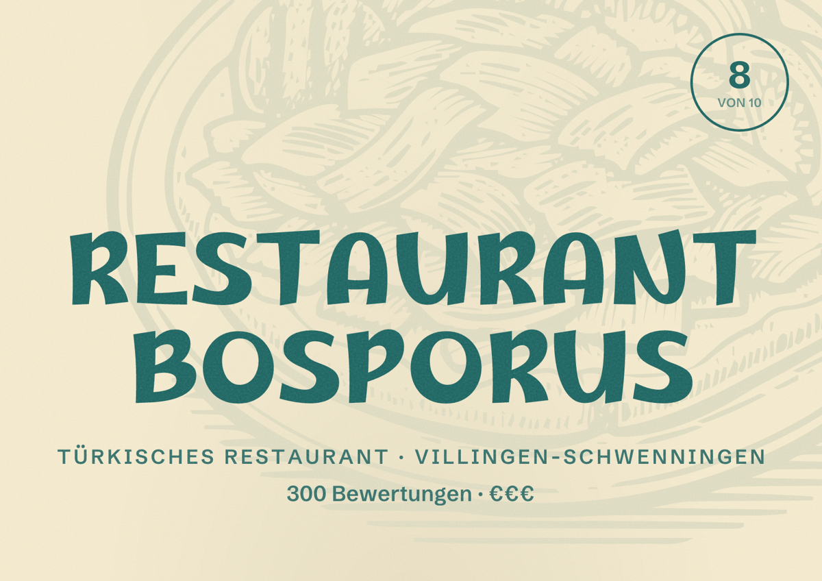 Illustriertes Poster von RESTAURANT BOSPORUS, Türkisches Restaurant in Villingen-Schwenningen: Bewertung 8 von 10 aus 300 Bewertungen, Preisniveau €€€