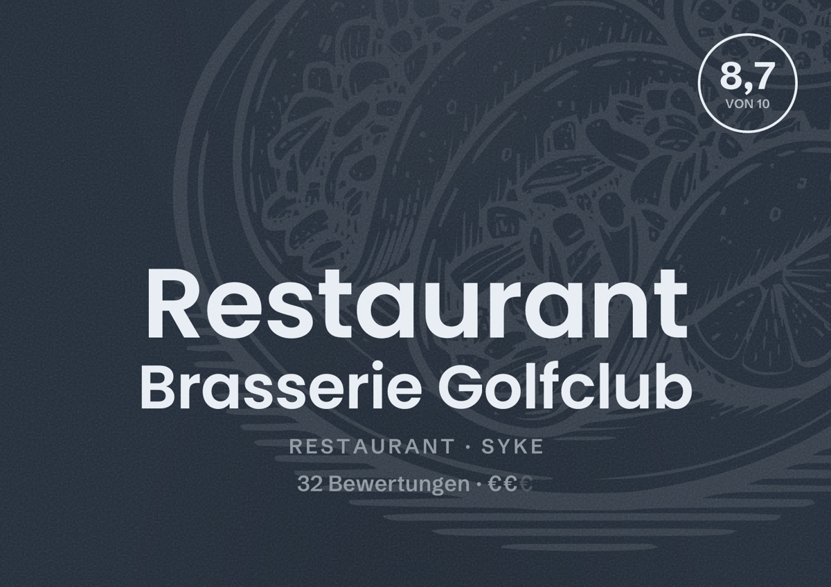 Illustriertes Poster von Restaurant Brasserie Golfclub, Restaurant in Syke: Bewertung 8,7 von 10 aus 32 Bewertungen, Preisniveau €€