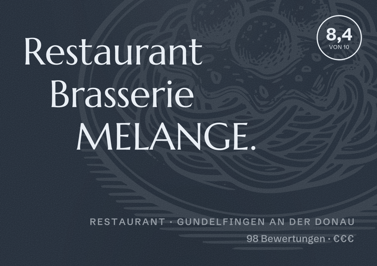 Illustriertes Poster von Restaurant Brasserie MELANGE., Restaurant in Gundelfingen an der Donau: Bewertung 8,4 von 10 aus 98 Bewertungen, Preisniveau €€€