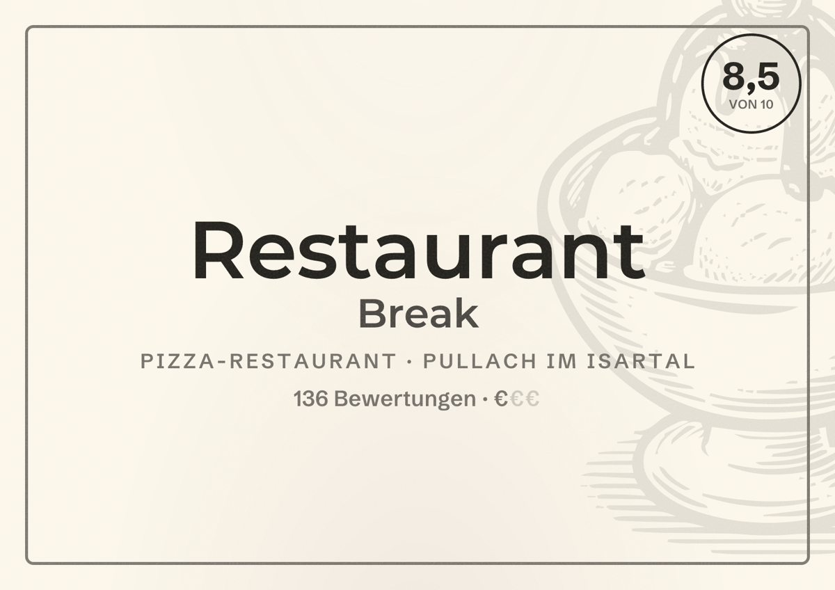 Illustriertes Poster von Restaurant Break, Pizza-Restaurant in Pullach im Isartal: Bewertung 8,5 von 10 aus 136 Bewertungen, Preisniveau €