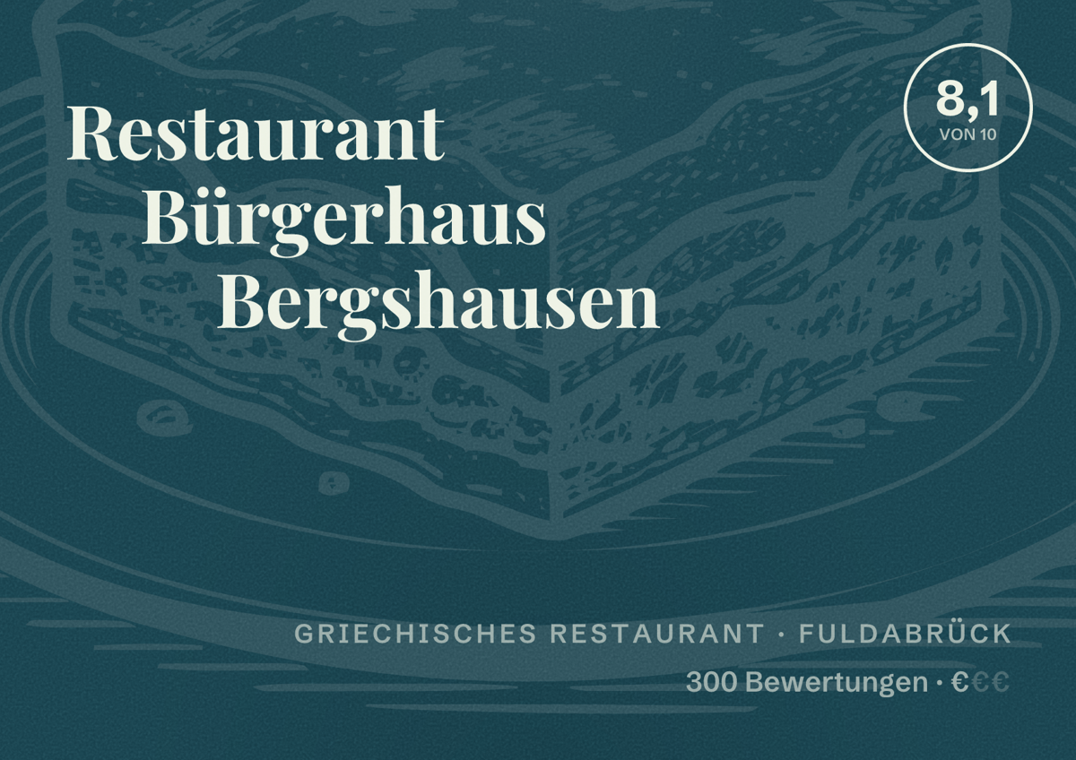 Illustriertes Poster von Restaurant Bürgerhaus Bergshausen, Griechisches Restaurant in Fuldabrück: Bewertung 8,1 von 10 aus 300 Bewertungen, Preisniveau €