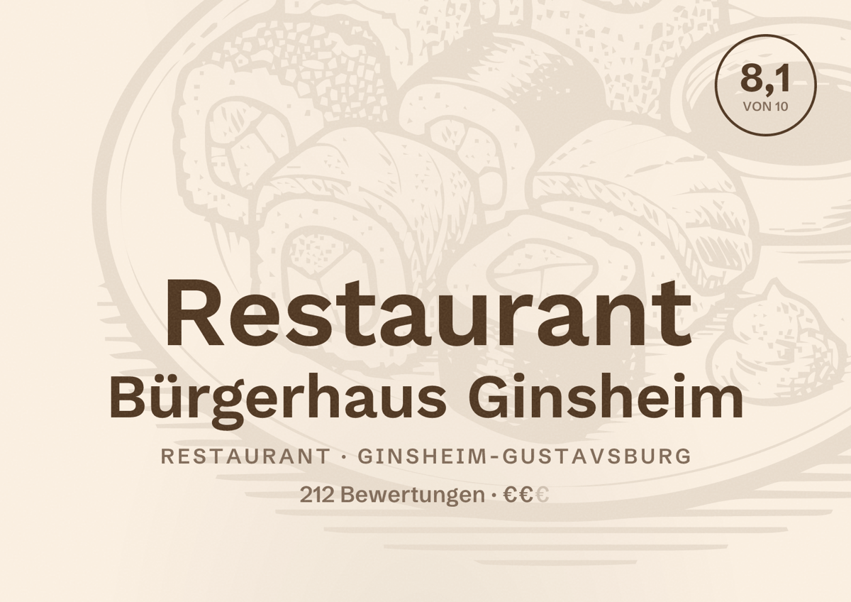Illustriertes Poster von Restaurant Bürgerhaus Ginsheim, Restaurant in Ginsheim-Gustavsburg: Bewertung 8,1 von 10 aus 212 Bewertungen, Preisniveau €€