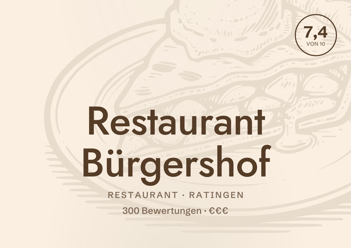 Illustriertes Poster von Restaurant Bürgershof, Restaurant in Ratingen: Bewertung 7,4 von 10 aus 300 Bewertungen, Preisniveau €€€