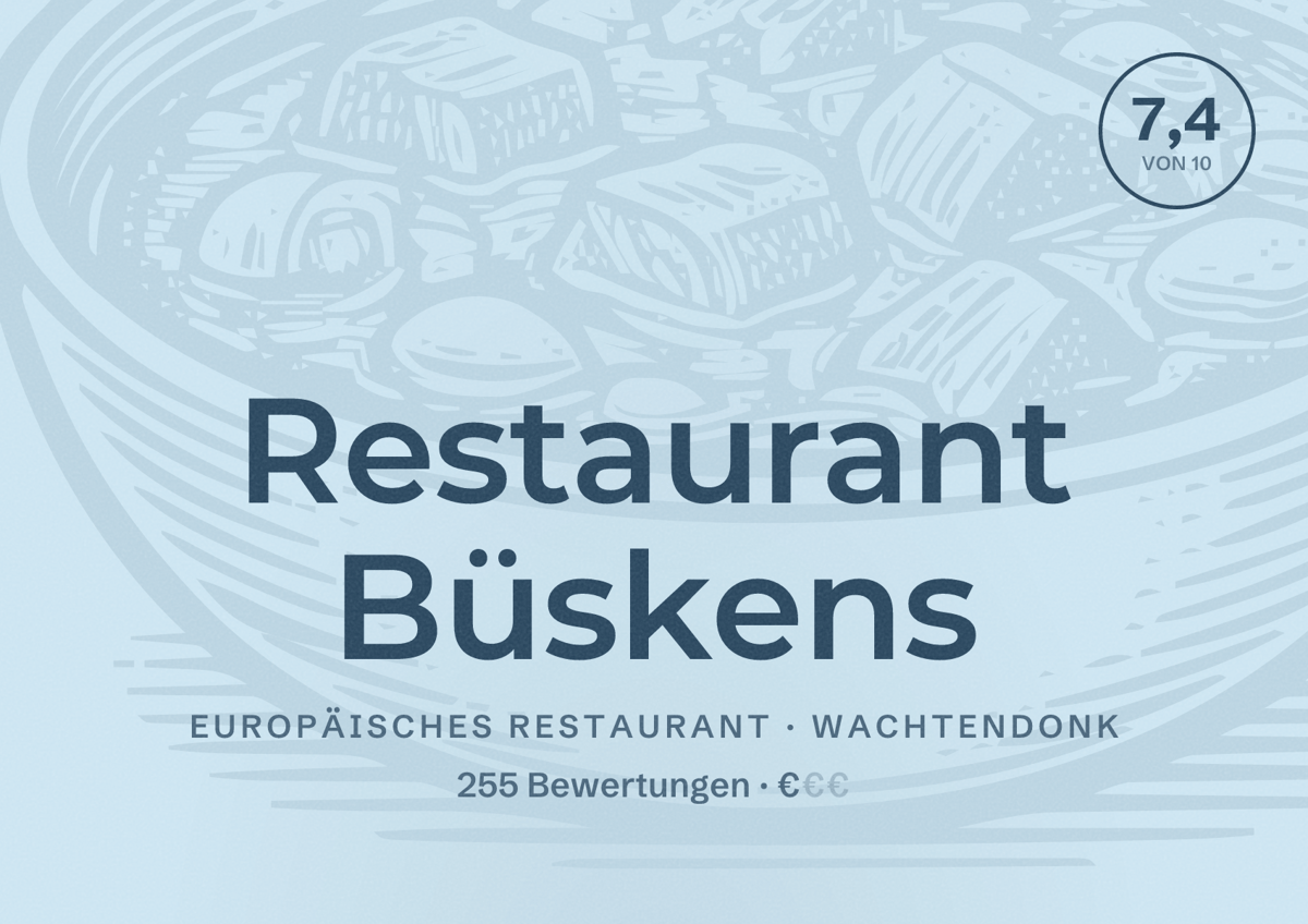 Illustriertes Poster von Restaurant Büskens, Europäisches Restaurant in Wachtendonk: Bewertung 7,4 von 10 aus 255 Bewertungen, Preisniveau €