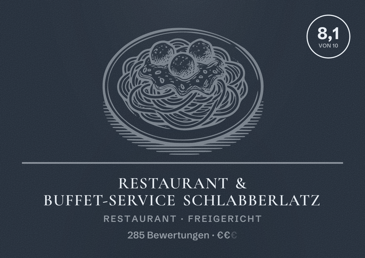 Illustriertes Poster von Restaurant & Buffet-Service Schlabberlatz, Restaurant in Freigericht: Bewertung 8,1 von 10 aus 285 Bewertungen, Preisniveau €€