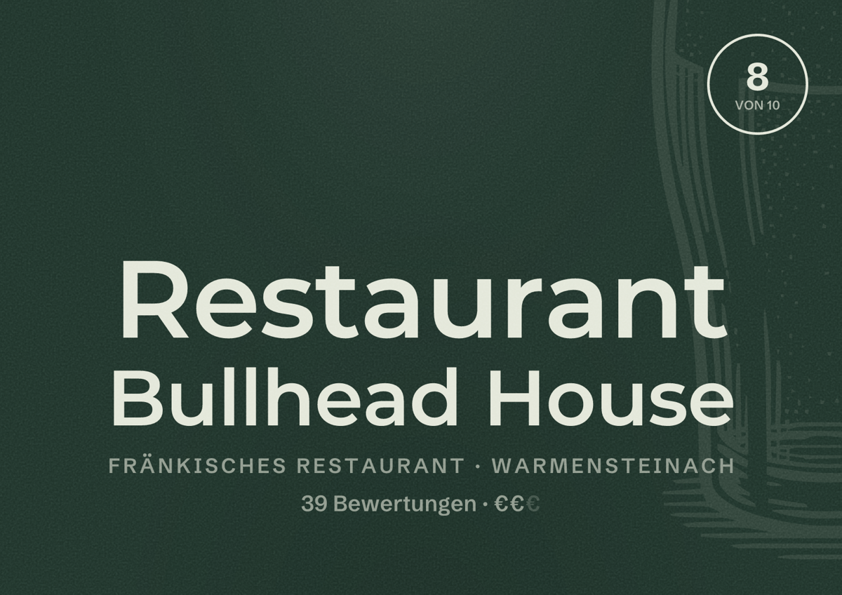 Illustriertes Poster von Restaurant Bullhead House, Fränkisches Restaurant in Warmensteinach: Bewertung 8 von 10 aus 39 Bewertungen, Preisniveau €€