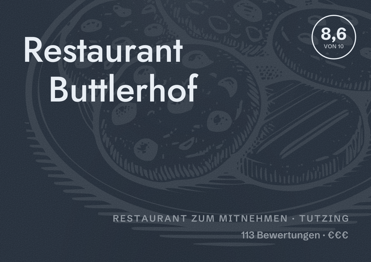 Illustriertes Poster von Restaurant Buttlerhof, Restaurant zum Mitnehmen in Tutzing: Bewertung 8,6 von 10 aus 113 Bewertungen, Preisniveau €€€